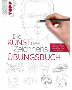TOPP Kreativbuch: Die Kunst des Zeichnens Übungsbuch