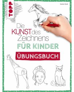 TOPP Kreativbuch: Die Kunst des Zeichnens für Kinder Übungsbuch