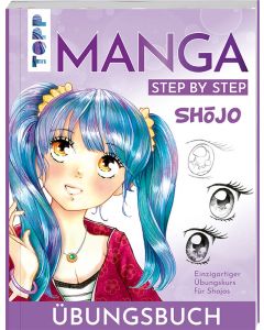 TOPP Übungsbuch: Manga Step by Step Shojo