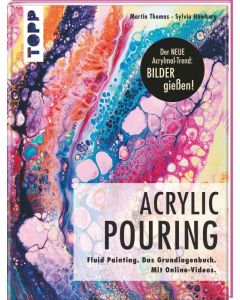 TOPP Acryl Handbuch: Acrylic Pouring