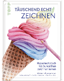TOPP Kreativbuch: Täuschend echt zeichnen