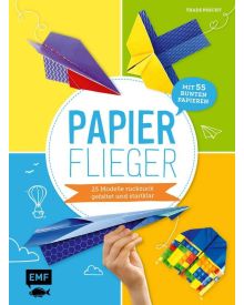 EMF Kreativbuch Papierflieger 25 Modelle ruckzuck gefaltet und startklar