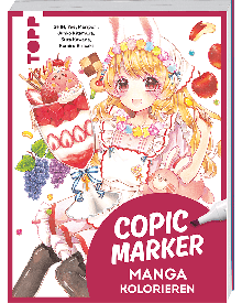 TOPP Kreativbuch: Copic Marker - Manga kolorieren