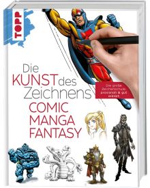 TOPP Kreativbuch: Die Kunst des Zeichnens - Comic, Manga, Fantasy
