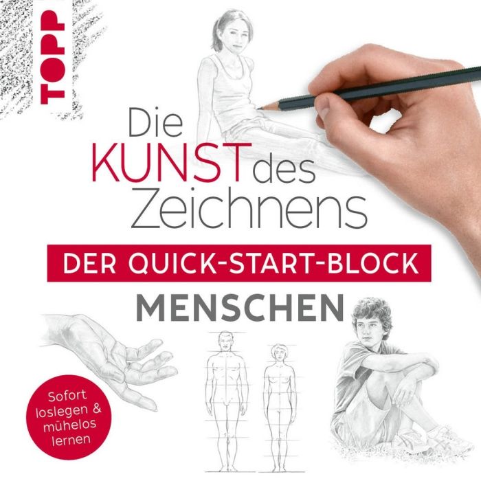 TOPP Kreativbuch: Die Kunst des Zeichnens Quick-Start-Block - Menschen TOPP Kreativbuch: Die Kunst des Zeichnens Quick-Start-Block - Menschen
