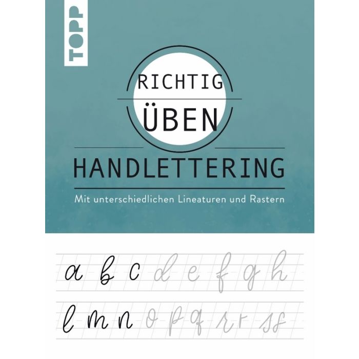 TOPP Kreativbuch: Richtig üben Handlettering TOPP Kreativbuch: Richtig üben Handlettering
