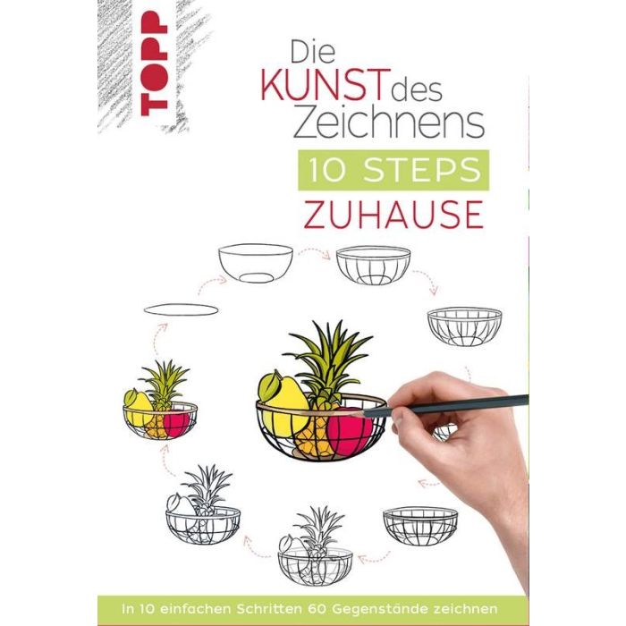TOPP Kreativbuch: Die Kunst des Zeichnens 10 Steps - Zuhause TOPP Kreativbuch: Die Kunst des Zeichnens 10 Steps - Zuhause